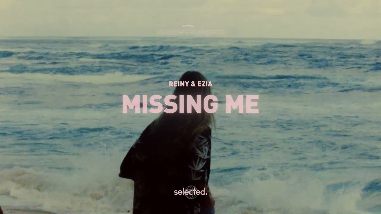 Reiny & EZIA - Missing Me