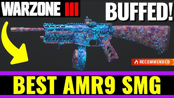 The BEST BUFFED AMR9 SMG CLASS SETUP in WARZONE 3! USE NOW the BEST AMR9 WARZONE LOADOUT UPDATED!