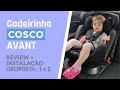 Cadeira de carro cosco avant 🚗 | o que você precisa saber | Como instalar grupos 0+ , 1 e 2 | Review