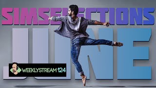 Weeklystream124: SimSelections June 23 [Monday Stream!]