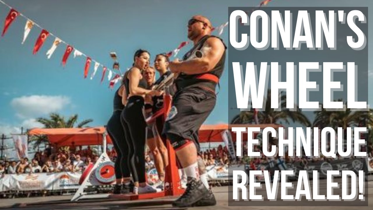 Conan's Wheel Technique Revealed Master this Strongman Event Like a