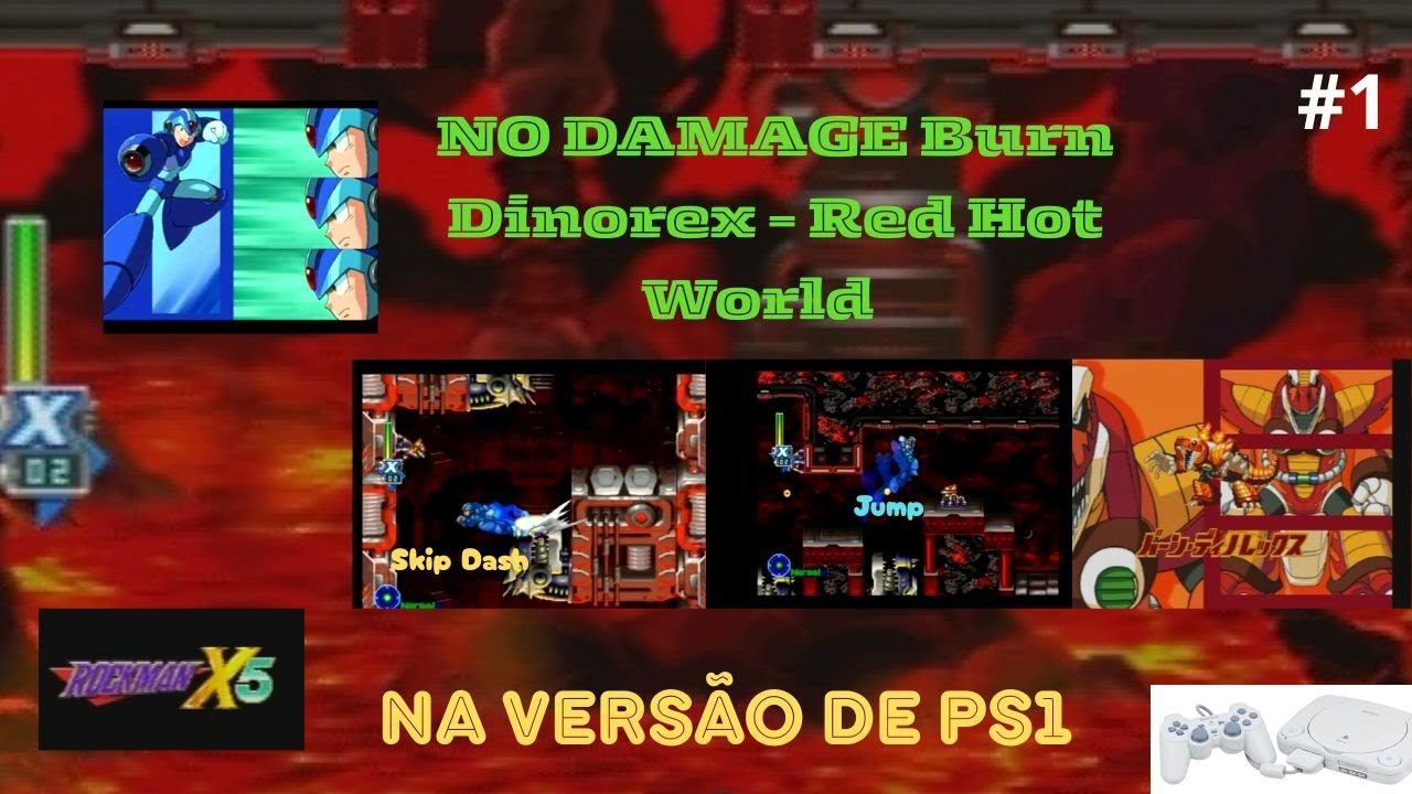 MEGA MAN X5 Versão JPN Skip NO DAMAGE Dash Jump Burn Dinorex - Red Hot ...