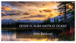 "Desde el alba hasta el ocaso"  Mite Balduzzi (subtitulada)