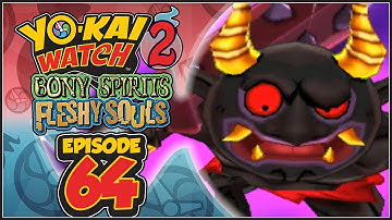 Yo-Kai Watch 2 Bony Spirits / Fleshy Souls - Episode 64 | Boss Rush: Orcanos Battle!
