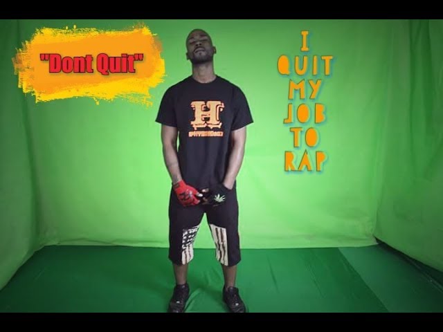 Guarda I quit my job to rap "Dont Quit" su YouTube Guarda I quit my job to rap "Dont Quit" su YouTube