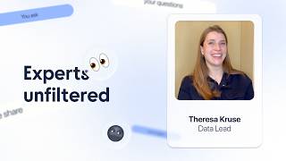 Experts Unfiltered: Episode 4 with Theresa Kruse, our Data Lead Net Worth