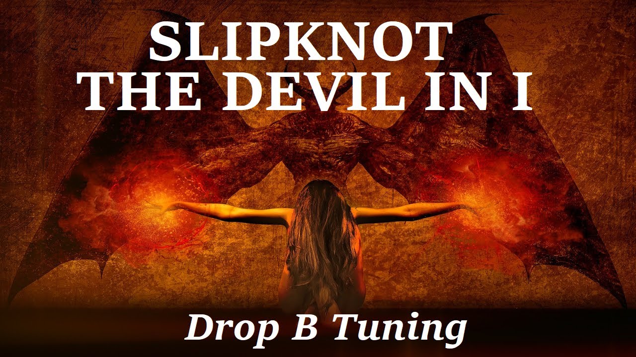 Slipknot The Devil In I Drop B Tuning YouTube