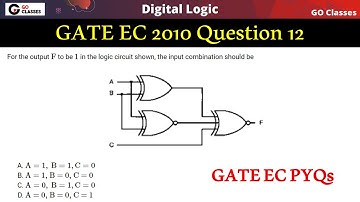 GATE EC 2010 Question 12 | Output F Logic Circuit | XNOR gate with 3 inputs | Digital Logic