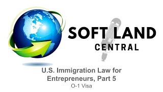 U.S. Immigration Law for Entrepreneurs, Part #5, The O-1 Visa screenshot 5