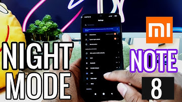 How To Enable NIGHT MODE Xiaomi Redmi Note 8