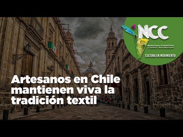 Artesanos en Chile mantienen viva la tradición textil
