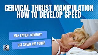 Cervical Thrust Manipulation - How to Develop Speed screenshot 5