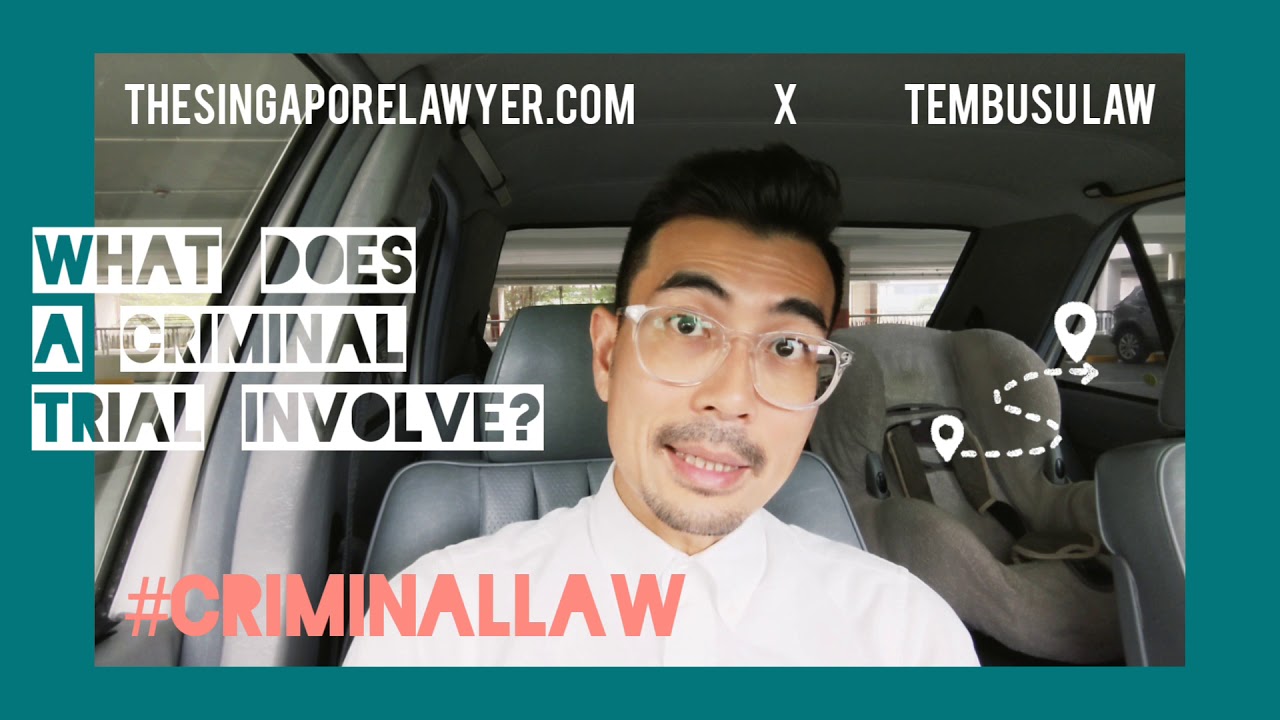  TheSingaporeLawyer EP53 What Does A Criminal Trial Involve YouTube
