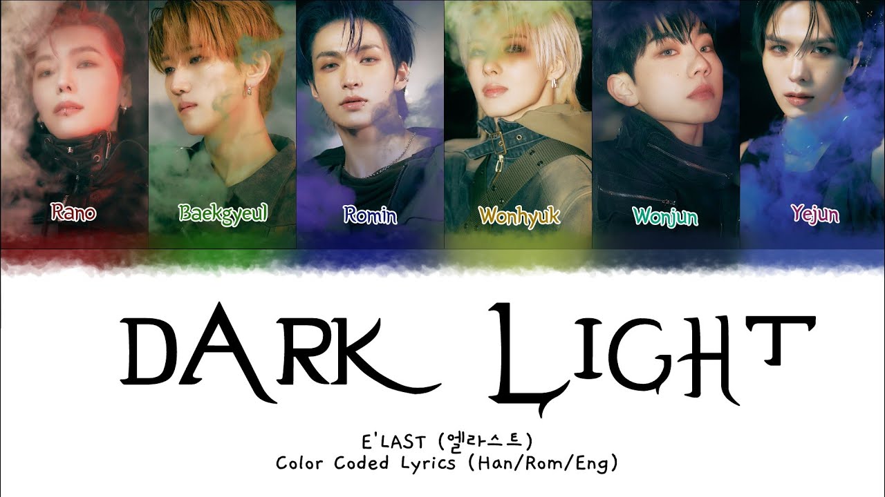 Guarda E'LAST (엘러스트) - Dark Light - Color Coded Lyrics (Han/Rom/Eng) su YouTube Guarda E'LAST (엘러스트) - Dark Light - Color Coded Lyrics (Han/Rom/Eng) su YouTube