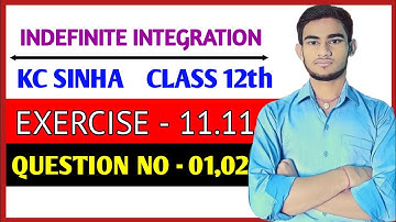 Integration class 12 KC Sinha 19.11 | Integration By Parts | Kc Sinha Class 12 Ex 19.11 Q01,02