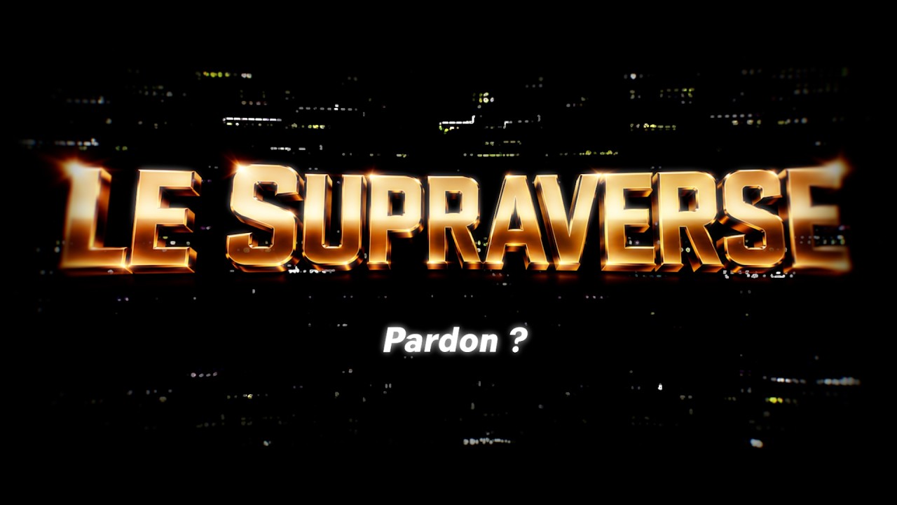 Tu peux pas test le Supraverse