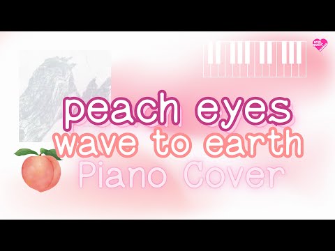 peach eyes - wave to earth