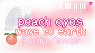 wave to earth 'peach eyes' Piano Cover   sheet(악보)