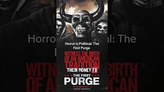The First Purge: Do you Think Horror is Political?