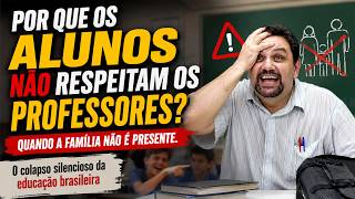 POR QUE OS ALUNOS NÃO RESPEITAM OS PROFESSORES?