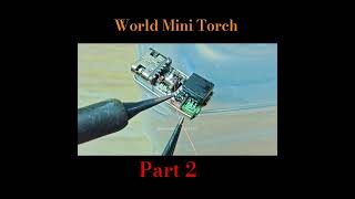 How To Build World Mini Torch 🔦 At Home | DIY Smallest Torch | Mini Torch Part 2 #shorts