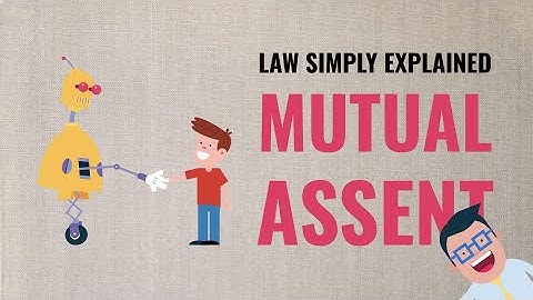 Mutual Assent | Contract Law | Formation