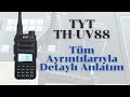 TYT TH-UV88 Detaylı İnceleme - Kullanım Kılavuzu - Yazılım ve Kanal Yükleme