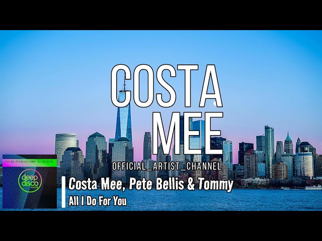 Costa Mee - All I Do For You