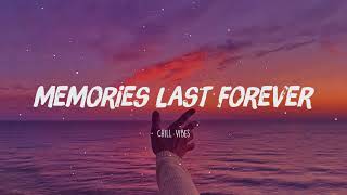 Memories last forever - Chill Mix
