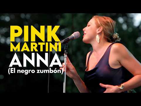 Anna (el negro zumbón) | Pink Martini ft. Storm Large