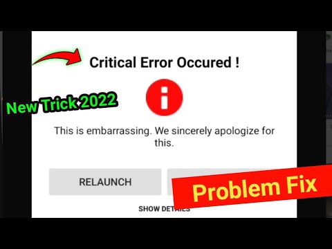 Critical Error Occurred Problem Fix 2022 | 𝗡𝗲𝘄 𝗧𝗿𝗶𝗰𝗸 | This Is Embarrassing we sincerely apologize