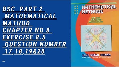 BSC part 2 mathematical method  chapter 8 exercise 8.5 question 17,18,19&20