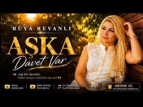 🌹 Rüya Revanlı – Aşka Davet Var | Resmi Video Klip (Single)