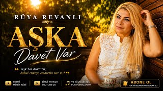 🌹 Rüya Revanlı - Aşka Davet Var Resmi 