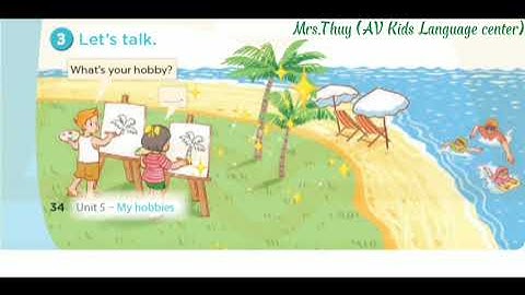 Unit 5-Lesson 1: MY HOBBIES Tiếng Anh 3-Global Success