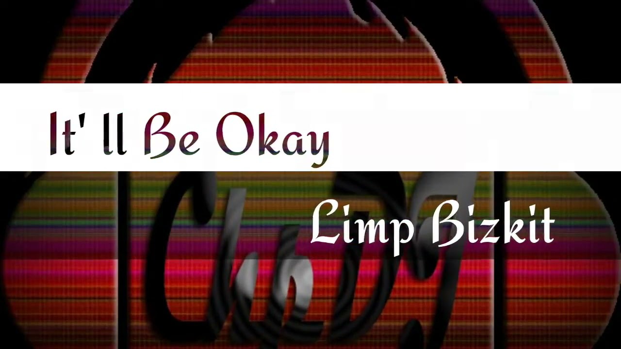 It ll Be OK Limp Bizkit Subtitulado Espa ol Ingles YouTube it-ll-be-ok-limp-bizkit-subtitulado-espa-ol-ingles-youtube