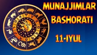 11-ИЮЛЬ УЧУН МУНАЖЖИМЛАР БАШОРАТИ | 11-IYUL UCHUN MUNAJJIMLAR BASHORATI