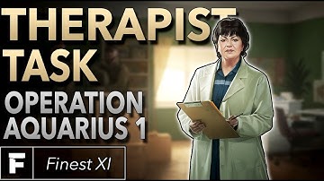 Therapist Task Guide | Operation Aquarius Part 1 | Escape From Tarkov