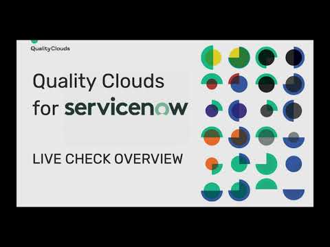 Quality Clouds Live Check for ServiceNow