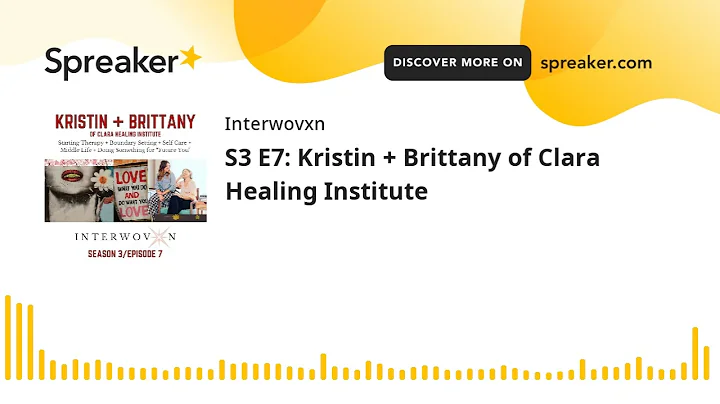 S3 E7: Kristin + Brittany of Clara Healing Institute