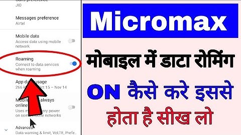 micromax mobile me data roaming on use kaise kare ।। how to enable use data roaming in micromax
