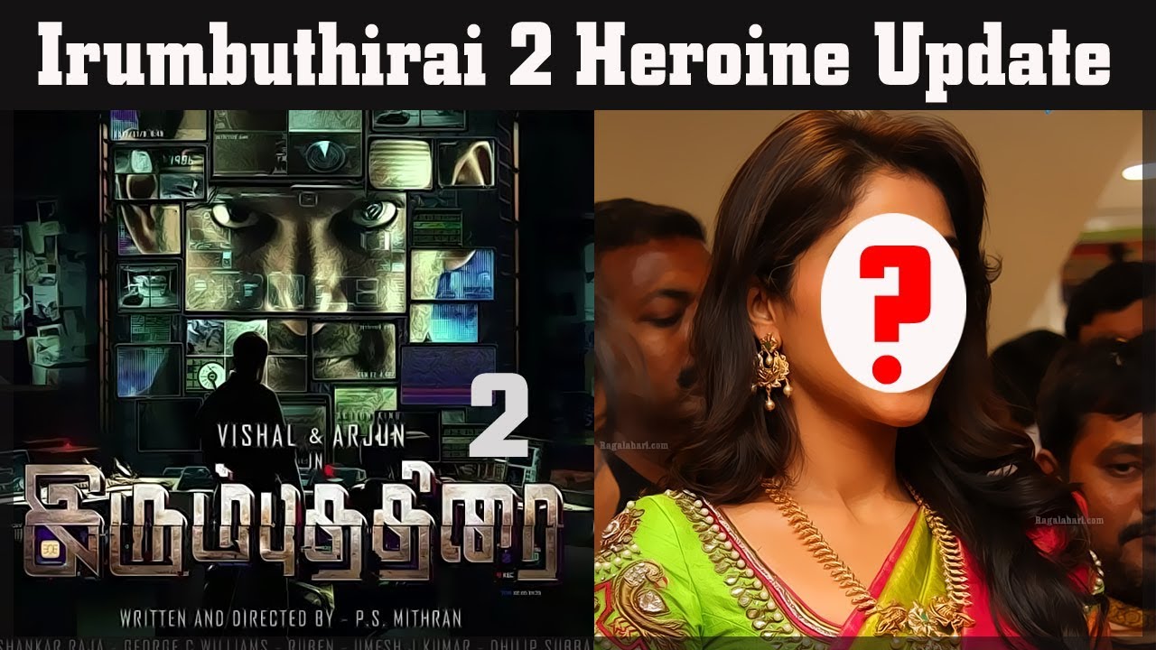 Irumbuthirai 2 Heroine Update | Vishal | P.S.Mithran