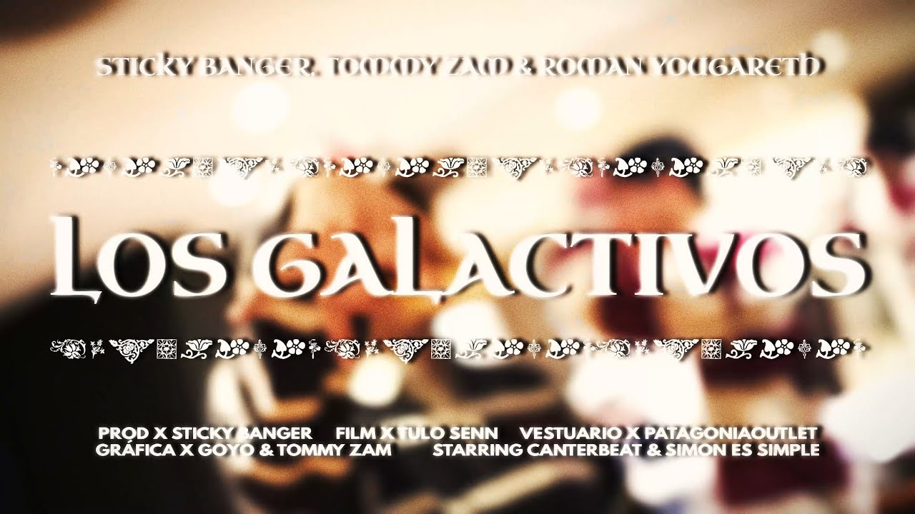LOS GALACTIVOS FT ROMAN YOUGARETH