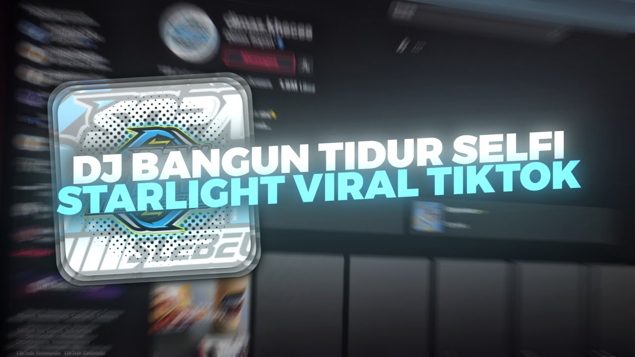 DJ STARLIGHT X BANGUN TIDUR SELFI VIRAL TIKTOK || DIMAS SOPAN