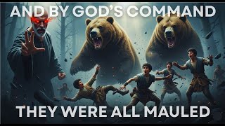 'Why Did God Kill 42 Children for Mocking Elisha? | Bible’s Darkest Judgment'