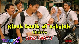 Kisah Kasih di Sekolah – Cover by Tune7x | Lagu Nostalgia Penuh Kenangan Masa Sekolah