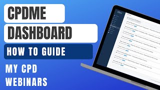 CPDme Dashboard - How to Guide: My CPD Webinars
