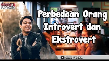 Perbedaan Orang Introvert dan Ekstrovert