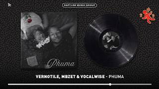 Vernotile Mbzet U0026 Vocalwise  Phuma  