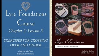 Lyre Foundations Course | Chapter 2, Lesson 3: Exercises for Crossing Over and Under